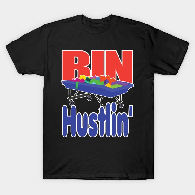 Bin Hustlin' T-Shirt by jw608